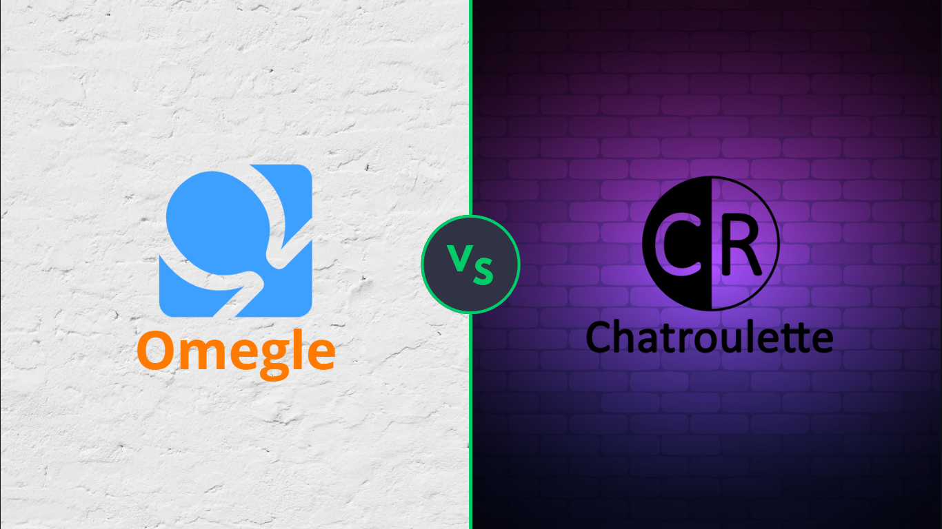 Omegle vs Chatroulette: Which is the Better Video Chat Platform?