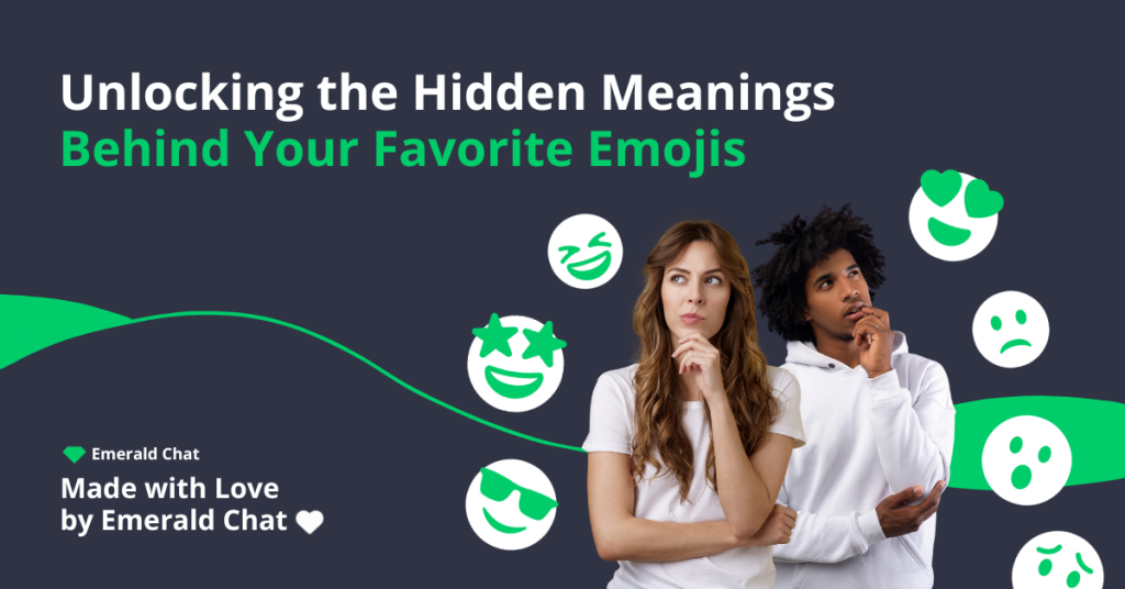 Unlocking the Hidden Meanings Behind Your Favorite Emojis Emerald Chat