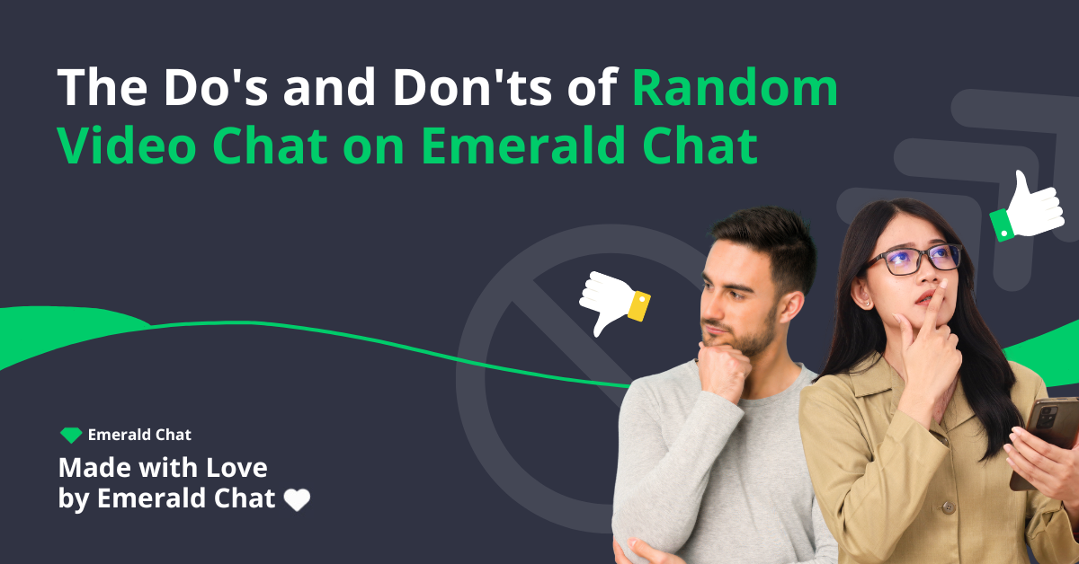 The Do’s and Don’ts of Random Video Chat on Emerald Chat