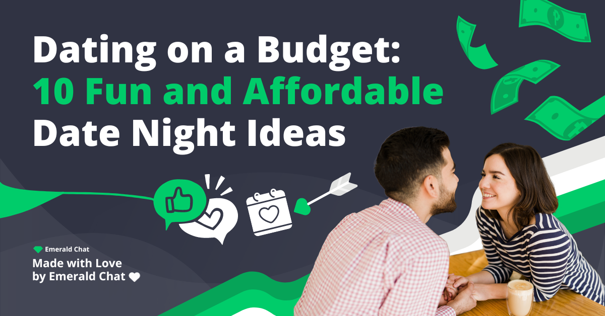 Dating on a Budget: 10 Fun and Affordable Date Night Ideas