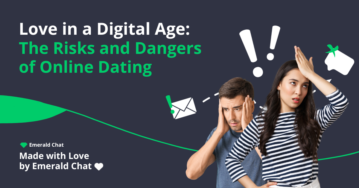 Love in a Digital Age: The Risks and Dangers of Online Dating