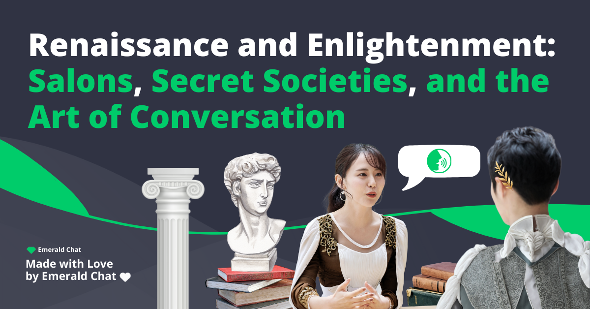 Renaissance and Enlightenment: Salons, Secret Societies, and the Art of Conversation