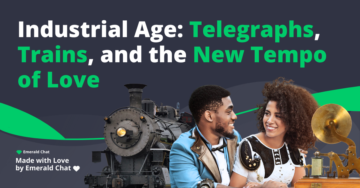 Industrial Age: Telegraphs, Trains, and the New Tempo of Love