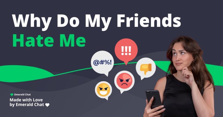 Why Do My Friends Hate Me - Featured Image
