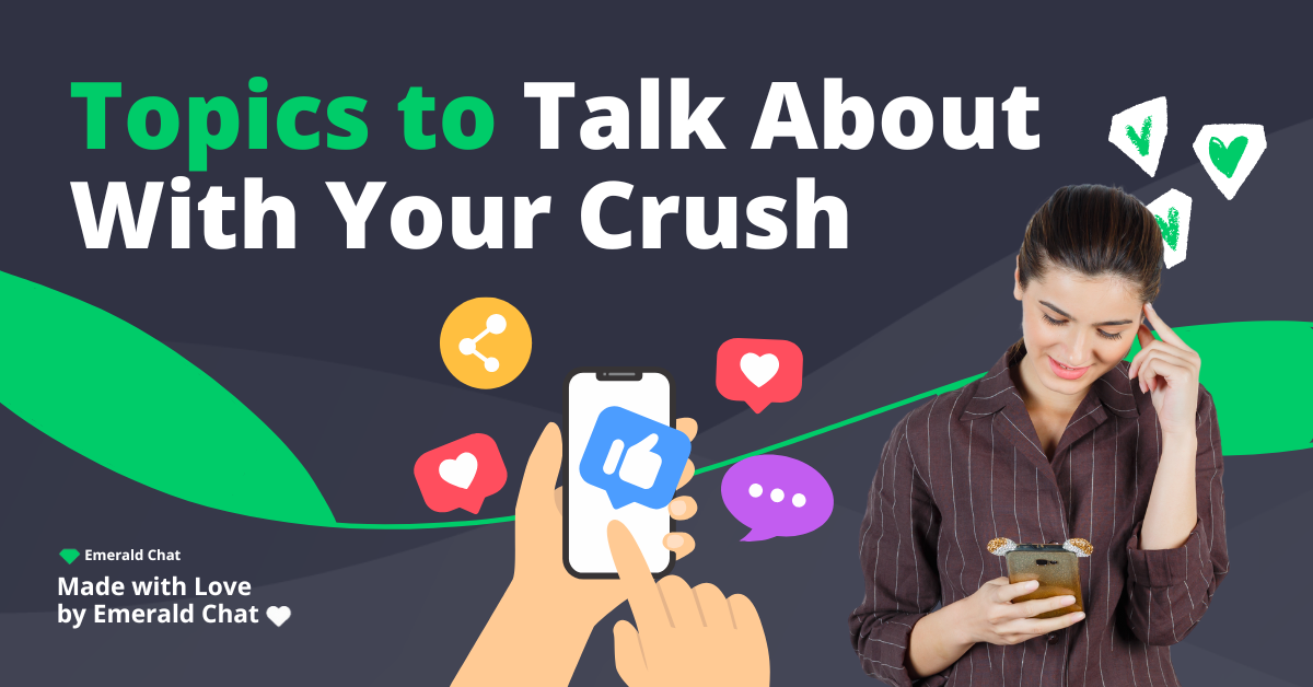 Topics to Talk About With Your Crush