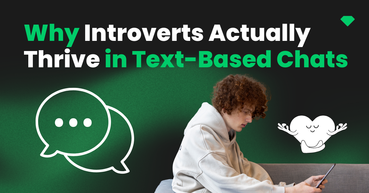 Why Introverts Actually Thrive in Text-Based Chats