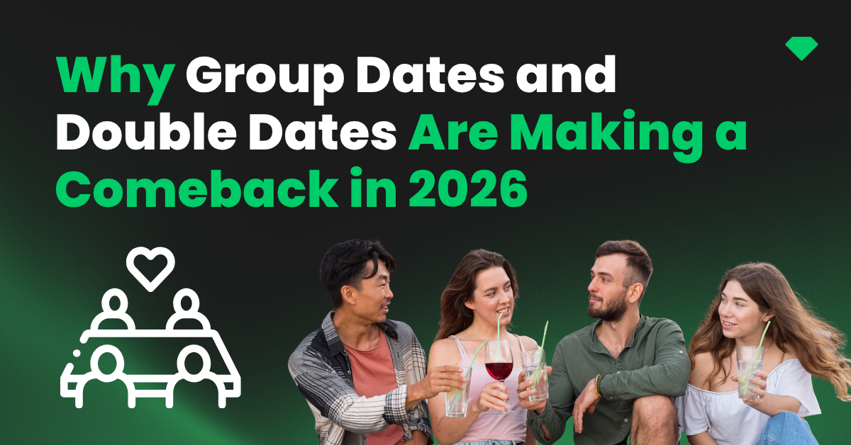 Why Group Dates and Double Dates Are Making a Comeback in 2026