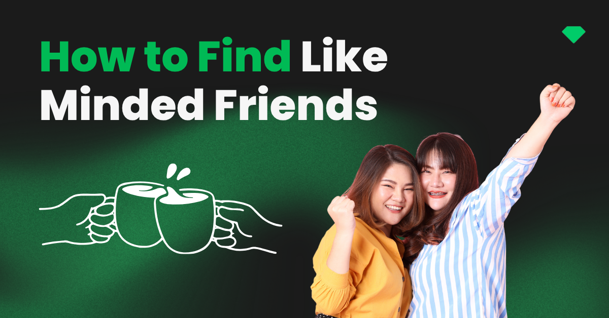 How to find like minded friends