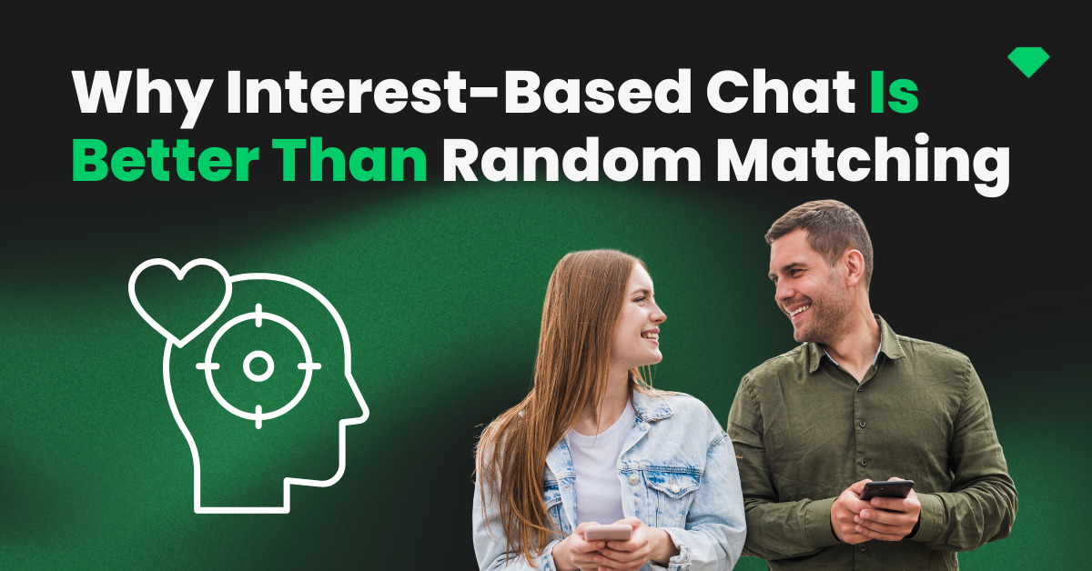 Why Interest-Based Chat Is Better Than Random Matching