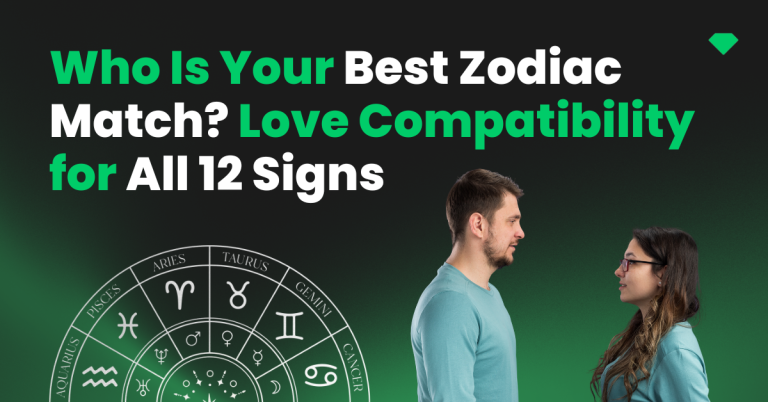 Who Is Your Best Zodiac Match Love Compatibility for All 12 Signs - Featured Image