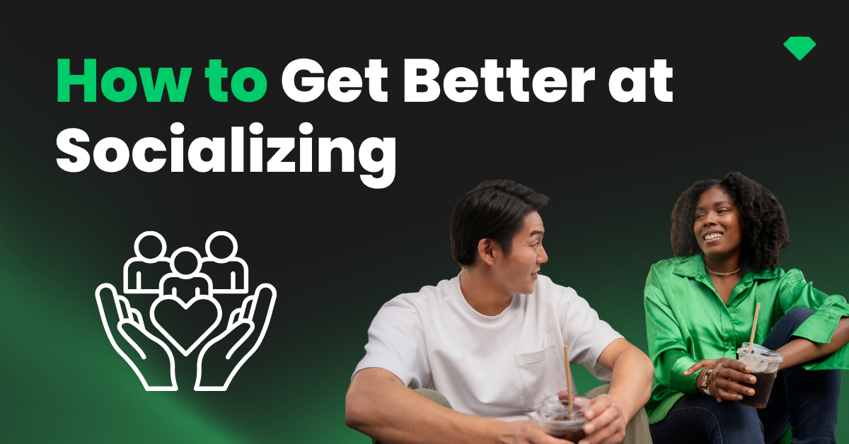 How to get better at socializing