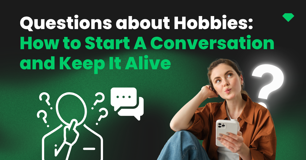 Questions about hobbies: How to start a conversation and keep it alive
